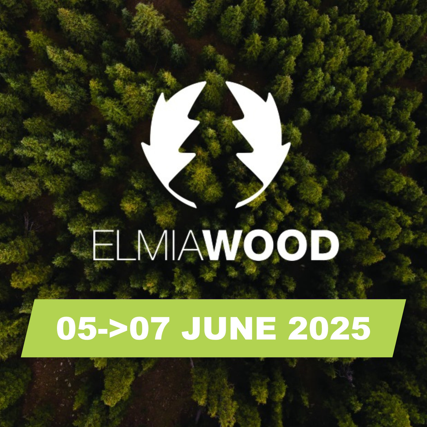 Elmia Wood 2025 - Stand WB622<br>June 05-07, 2025